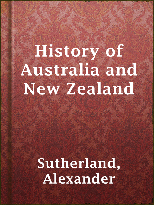 Title details for History of Australia and New Zealand by Alexander Sutherland - Wait list